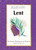 Lent: The Season of Repentance and Renewal (Fullness of Time)