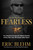 Fearless: The Undaunted Courage and Ultimate Sacrifice of Navy SEAL Team SIX Operator Adam Brown