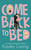 Come Back to Bed (Brooklyn Book Boyfriends)