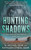 Hunting Shadows: A Native American Historical Mystery Series (The Anasazi Mysteries)