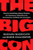 The Big Con: How the Consulting Industry Weakens Our Businesses, Infantilizes Our Governments, and Warps Our Economies