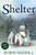 Shelter: Large Print Edition (Shelter Trilogy (Large Print))