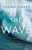 The Wave: In Pursuit of the Rogues, Freaks, and Giants of the Ocean