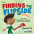 Finding the Flipside