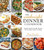 The Weeknight Dinner Cookbook: Simple Family-Friendly Recipes for Everyday Home Cooking