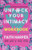 Unfuck Your Intimacy Workbook: Using Science for Better Dating, Sex, and Relationships (5-Minute Therapy)