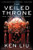 The Veiled Throne (3) (The Dandelion Dynasty)