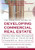 The Complete Guide to Developing Commercial Real Estate: The Who, What, Where, Why, and How Principles of Developing Commercial Real Estate. Revised and Updated with new Material.