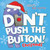 Don't Push the Button! A Christmas Adventure: An Interactive Holiday Book For Toddlers