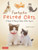 Fantastic Felted Cats: A Guide to Making Lifelike Kitten Figures (With Full-Size Templates)