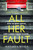 All Her Fault: The breathlessly twisty Sunday Times bestseller everyone is talking about