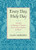 Every Day, Holy Day: 365 Days of Teachings and Practices from the Jewish Tradition of Mussar