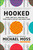 Hooked: Food, Free Will, and How the Food Giants Exploit Our Addictions