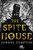 The Spite House: A Novel
