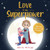 Love is My Superpower: A Kids Book About Love and Compassion (My Superpower Books)