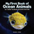 My First Book of Ocean Animals: All About Marine Wildlife for Kids