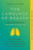 The Language of Breath: Discover Better Emotional and Physical Health through Breathing and Self-Awareness--With 20 holistic breathwork practices