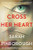 Cross Her Heart: A Novel