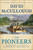 The Pioneers: The Heroic Story of the Settlers Who Brought the American Ideal West (Thorndike Press Large Print Popular and Narrative Nonfiction)