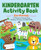 Kindergarten Activity Book: Zoo Animals: 75 Games to Practice Early Reading, Writing, and Math Skills (school skills activity books)