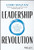 Leadership Revolution: The Future of Developing Dynamic Leaders