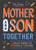 Mother and Son Together: A shared journal for teen boys & their moms