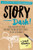 Story Dash: Find, Develop, and Activate Your Most Valuable Business Stories . . . In Just a Few Hours