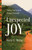 Unexpected Joy: Finding True Purpose Through Surrender