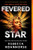 Fevered Star (Between Earth and Sky)