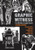 Graphic Witness: Five Wordless Graphic Novels by Frans Masereel, Lynd Ward, Giacomo Patri, Erich Glas and Laurence Hyde