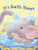 It's Bath Time - Children's Padded Board Book - Bedtime Story