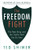 The Freedom Fight: The New Drug and the Truths That Set Us Free