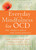 Everyday Mindfulness for OCD: Tips, Tricks, and Skills for Living Joyfully