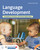 Language Development: Foundations, Processes, and Clinical Applications