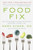 Food Fix: How to Save Our Health, Our Economy, Our Communities, and Our Planet--One Bite at a Time (The Dr. Hyman Library, 9)