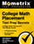 College Math Placement Test Prep Secrets: College Math Placement Test Study Guide, 3 Practice Exams, Review Video Tutorials [2nd Edition also covers ... Edition also covers the ACCUPLACER and TSI]