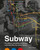 Subway: The Curiosities, Secrets, and Unofficial History of the New York City Transit System