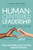 Human-Centered Leadership in Healthcare: Evolution of a Revolution