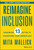 Reimagine Inclusion: Debunking 13 Myths To Transform Your Workplace