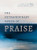 The Extraordinary Power of Praise: A 6-Week Study of the Psalms for the Anxious Heart