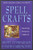 Spell Crafts: Creating Magical Objects (Llewellyn's Practical Magick)