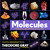 Molecules: The Elements and the Architecture of Everything, Book 2 of 3