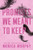 Promises We Meant to Keep: A Lancaster Novel (Lancaster Prep)