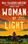 Woman of Light: A Novel