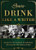 How to Drink Like a Writer: Recipes for the Cocktails and Libations that Inspired 100 Literary Greats