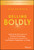 Selling Boldly: Applying the New Science of Positive Psychology to Dramatically Increase Your Confidence, Happiness, and Sales