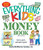 The Everything Kids' Money Book: Earn it, save it, and watch it grow! (Everything Kids Series)