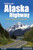 Guide to the Alaska Highway: Your Complete Driving Guide (Natures Scenic Drives)