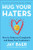 Hug Your Haters: How to Embrace Complaints and Keep Your Customers