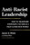 Anti-Racist Leadership: How to Transform Corporate Culture in a Race-Conscious World